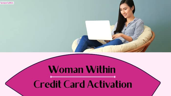 Woman-Within-Credit-Card-Activation